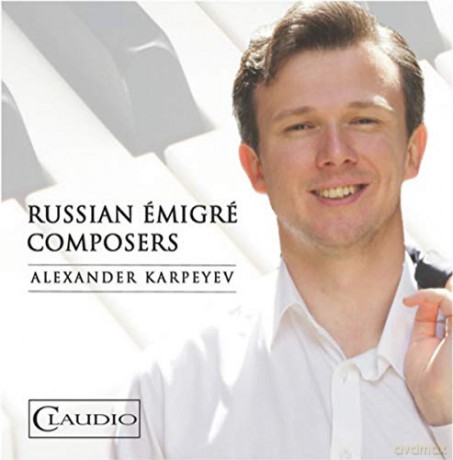 Alexander Karpeyev: Russian Emigre Composers [CD]