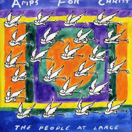 Amps For Christ: The People At Large [CD]