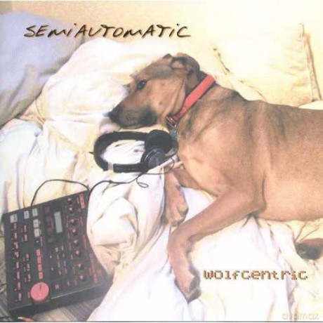 Semiautomatic: Wolf Centric [CD]