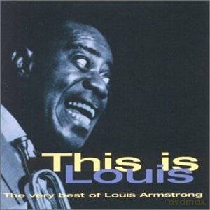 Louis Armstrong: This Is Louis - The Very Best Of [CD]