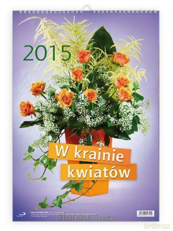 W Krainie Kwiatów [KALENDARZ]