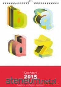 Kalendarz 2015 Ścienny Bądź A3