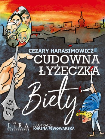 Cudowna łyżeczka Biety - Cezary Harasimowicz [KSIĄŻKA]
