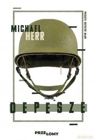 Depesze. Przełomy. 1 - Michael Herr [KSIĄŻKA]