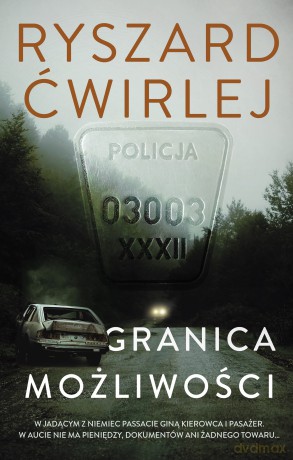 Granica możliwości - Ryszard Ćwirlej [KSIĄŻKA]