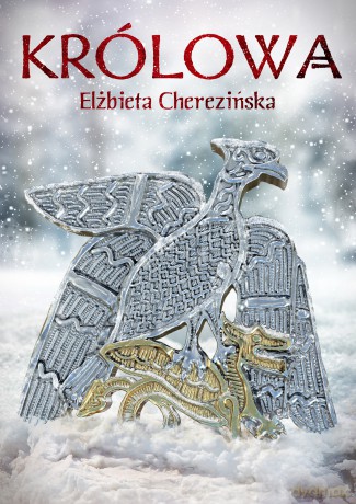 Królowa - Elżbieta Cherezińska [KSIĄŻKA]