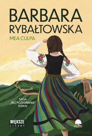 Mea culpa. Saga bez pożegnania (Tom 4) (duże litery) - Barbara Rybałtowska [KSIĄŻKA]