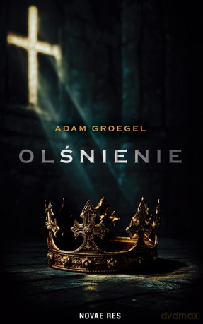 Olśnienie - Adam Groegel [KSIĄŻKA]