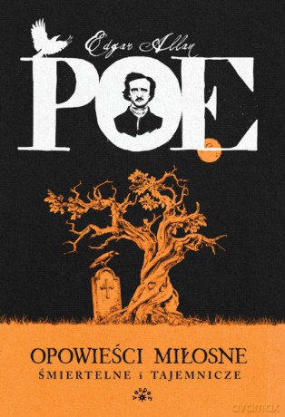 Opowieści miłosne śmiertelne i tajemnicze - Edgar Allan Poe [KSIĄŻKA]