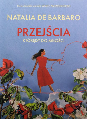 Przejścia. Którędy do miłości - Natalia De Barbaro [KSIĄŻKA]