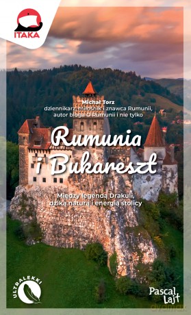 Rumunia i Bukareszt. Pascal Lajt - Michał Torz [KSIĄŻKA]