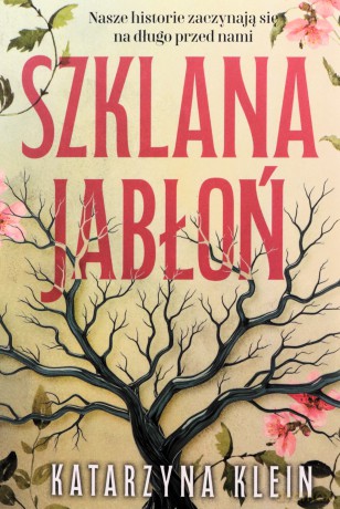 Szklana jabłoń - Katarzyna Klein [KSIĄŻKA]