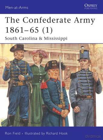 The Confederate Army 1861-65 (1) - Ron Field [KSIĄŻKA]