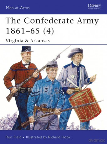 The Confederate Army 1861-65 (4) - Ron Field [KSIĄŻKA]