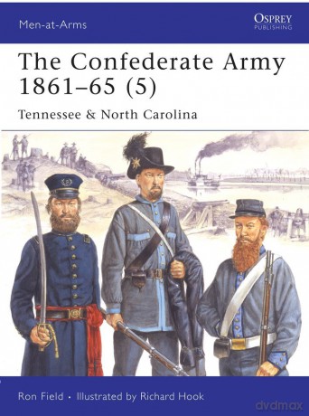 The Confederate Army 1861-65 (5) - Ron Field [KSIĄŻKA]