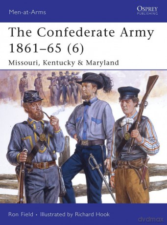 The Confederate Army 1861-65 (6) - Ron Field [KSIĄŻKA]