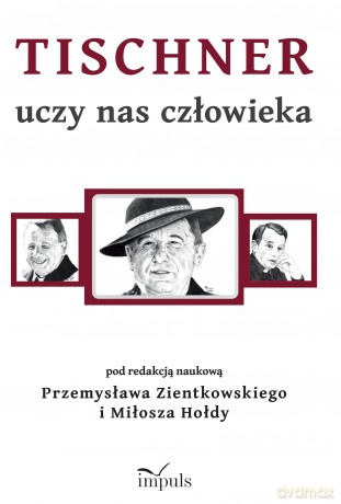 Tischner uczy nas człowieka [KSIĄŻKA]