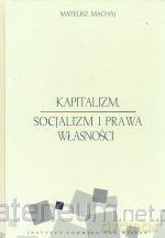 Kapitalizm, socjalizm i prawa własności [KSIĄŻKA]