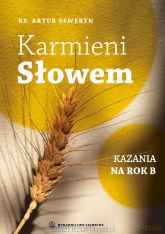 Karmieni Słowem. Kazania na rok B [KSIĄŻKA]