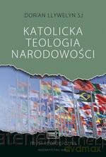 Katolicka teoria narodowości [KSIĄŻKA]