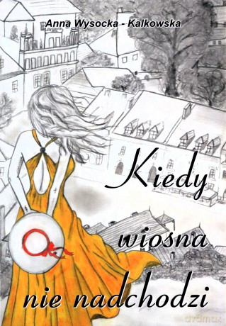 Kiedy wiosna nie nadchodzi [KSIĄŻKA]