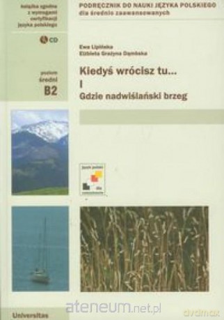 Kiedyś wrócisz tu ..Część I Gdzie nadwiślański brzeg [KSIĄŻKA]