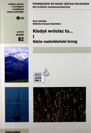 Kiedyś wrócisz tu ..Część I Gdzie nadwiślański brzeg [KSIĄŻKA]