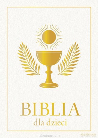Biblia dla dzieci [KSIĄŻKA]