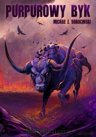 Purpurowy Byk - Michał J. Sobociński [KSIĄŻKA]