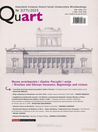 Quart nr 3(77) 2025 Muzea wrocławskie i śląskie... - Piotr Oszczanowski