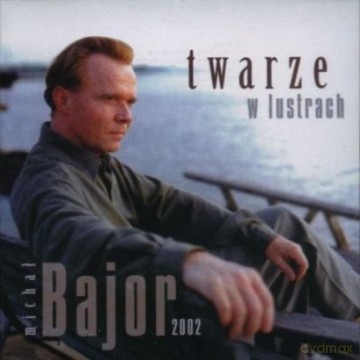 Michał Bajor: Twarze w lustrach [CD]