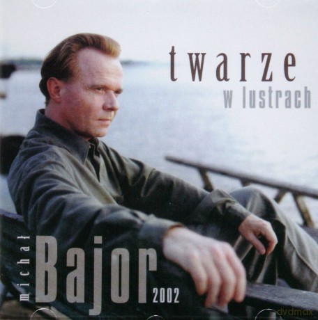 Michał Bajor: Twarze w lustrach [CD]