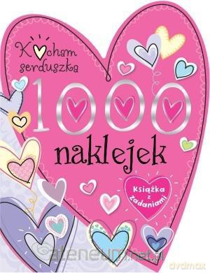 Kocham serduszka. 1000 naklejek [KSIĄŻKA]