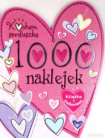 Kocham serduszka. 1000 naklejek [KSIĄŻKA]