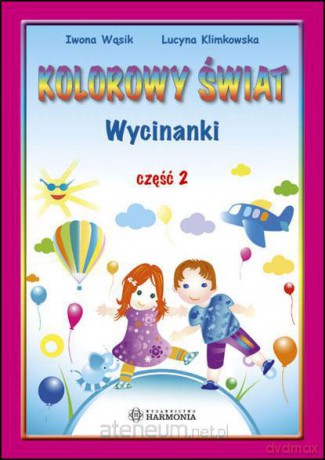 Kolorowy świat. Wycinanki część 2 [KSIĄŻKA]