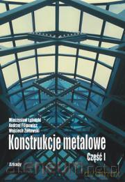 Konstrukcje metalowe część 1 [KSIĄŻKA]