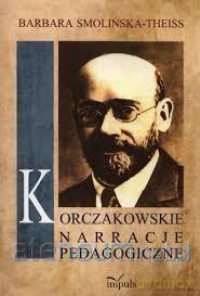 Korczakowskie narracje pedagogiczne [KSIĄŻKA]