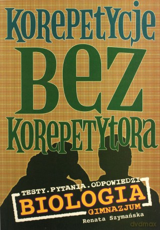 Korepetycje bez korepetytora - Biologia [KSIĄŻKA]