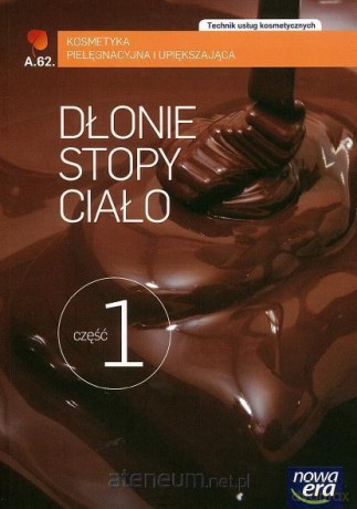 Kosmetyka PG część 1 Dłonie, stopy i ciało [KSIĄŻKA]