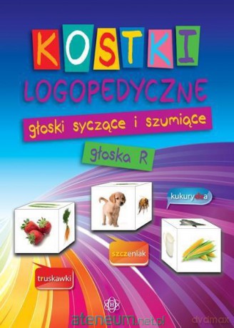 Kostki logopedyczne - głoski syczące...głoska r [KSIĄŻKA]