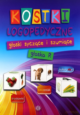 Kostki logopedyczne - głoski syczące...głoska r [KSIĄŻKA]