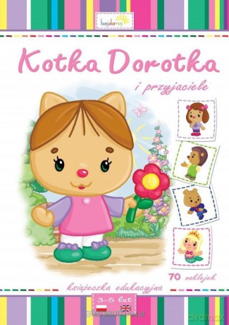 Kotka Dorotka i przyjaciele (+ 70 naklejek) [KSIĄŻKA]