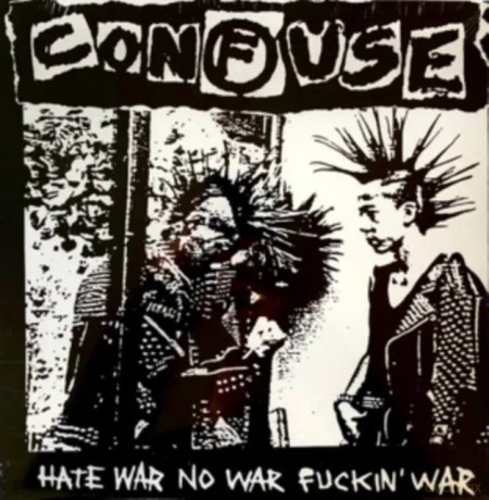 Confuse: Hate War No War Fuckin War [Winyl]