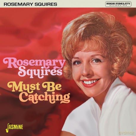 Rosemary Squires: Must Be Catching [CD]