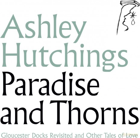 Ashley Hutchings: Paradise And Thorns [CD]