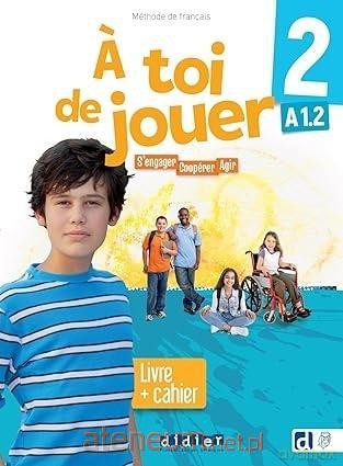 A toi de jouer 2 A1.2 podręcznik + ćwiczenie + online - praca zbiorowa [KSIĄŻKA]