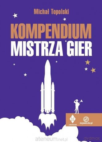 Kompendium Mistrza GIer - Michał Topolski [KSIĄŻKA]