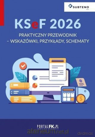 KSeF 2026. Praktyczny przewodnik - praca zbiorowa [KSIĄŻKA]