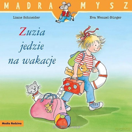 Mądra Mysz. Zuzia jedzie na wakacje - Liane Schneider [KSIĄŻKA]