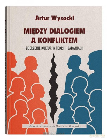 Między dialogiem a konfliktem - Artur Wysocki [KSIĄŻKA]